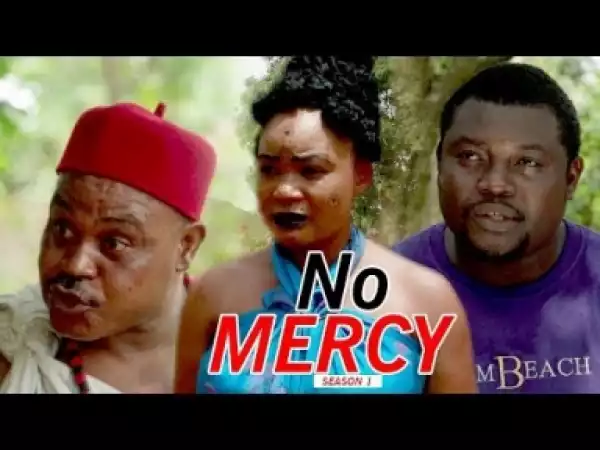 Video: No Mercy 1 - 2018 Latest Nollywoood Movie